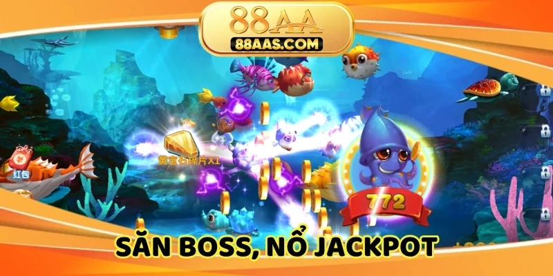 Săn boss, nổ jackpot, thắng lớn không ngừng